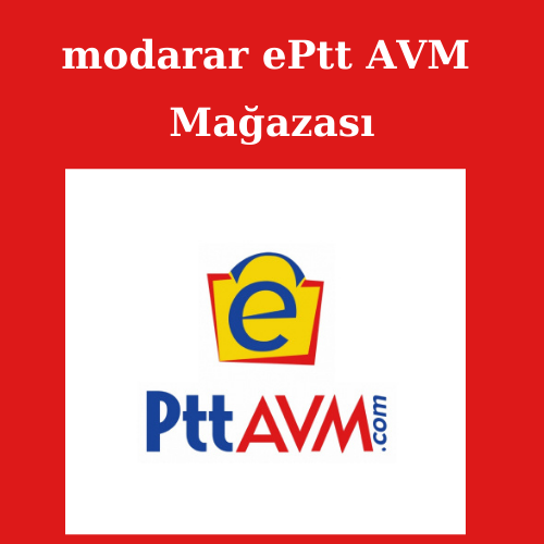 Modarar ePTTAVM Mağazası Modarar ePTTAVM Mağazası